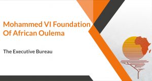 The Executive Bureau of Mohammed VI Foundation of African Oulema