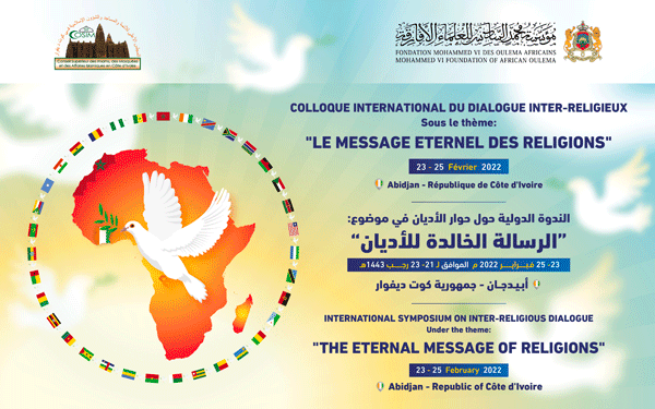 Abidjan - Colloque international sur le dialogue inter-religieux sous le thème : “Le Message éternel des Religions”