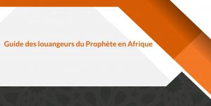 Guide des louangeurs du Prophète en Afrique